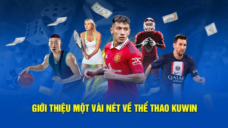 Giới thiệu đôi nét về Thể thao KUWIN