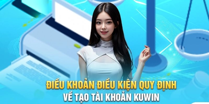 Quy định cần nắm trước khi đăng ký KUWIN